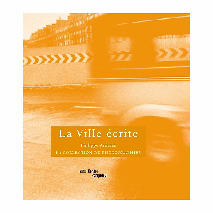 La ville écrite - La Collection de photographies