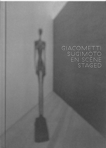 Giacometti / Sugimoto En scène - Catalogue d'exposition