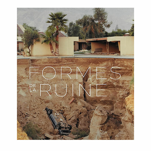 Formes de la ruine - Catalogue d'exposition