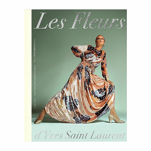 Les Fleurs d'Yves Saint Laurent - Catalogue d'exposition