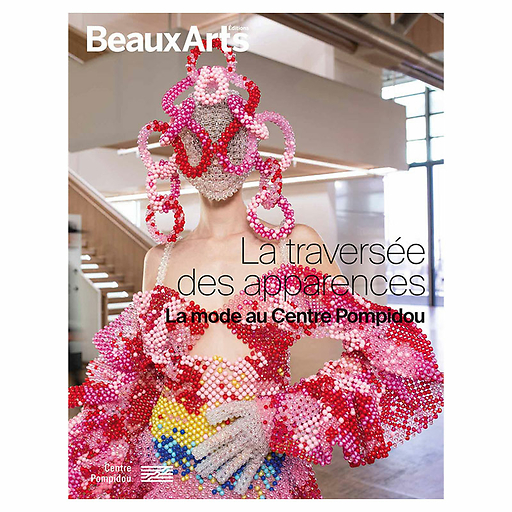 Revue Beaux Arts Hors-Série / La traversée des apparences. La mode au Centre Pompidou