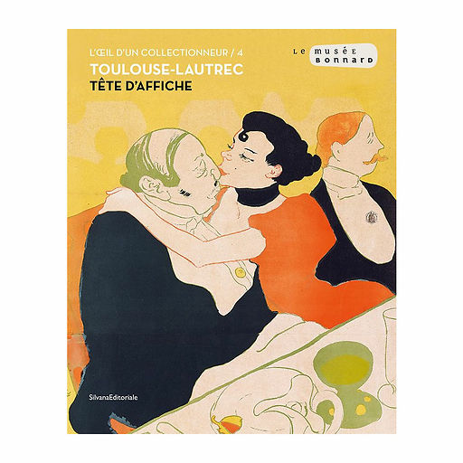 Toulouse-Lautrec. Tête d'affiche - Catalogue d'exposition