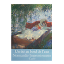 Exhibition catalogue "Un été au bord de l'eau - Loisirs et Impressionnisme"