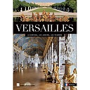 Versailles : le château, le parc, le domaine de Trianon