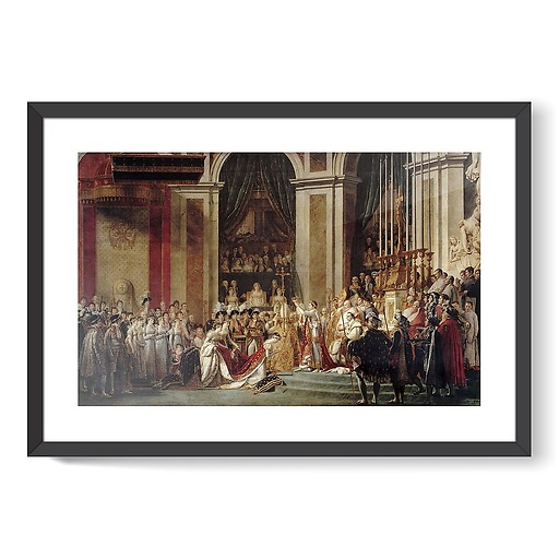 Sacre de l'empereur Napoléon et couronnement de l'impératrice Joséphine (affiches d'art encadrées)
