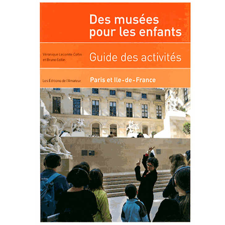 Guide des activités pour enfants dans les musées - Paris Ile-de-France
