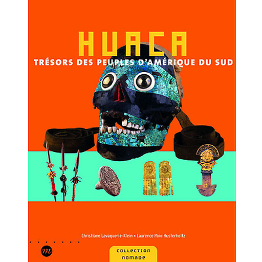 Huaca Trésors des peuples d'Amérique du Sud