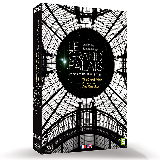 The Grand Palais: A Thousand an One Lives