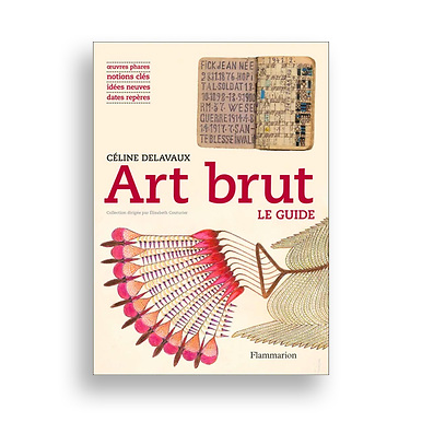 Art brut - Le guide