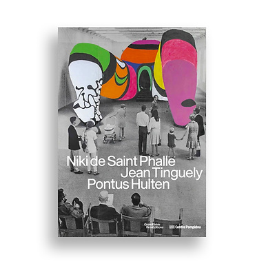 Niki de Saint Phalle, Jean Tinguely, Pontus Hulten - Exhibition catalog