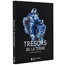 Trésors de la terre. Collections de la galerie de Minéralogie