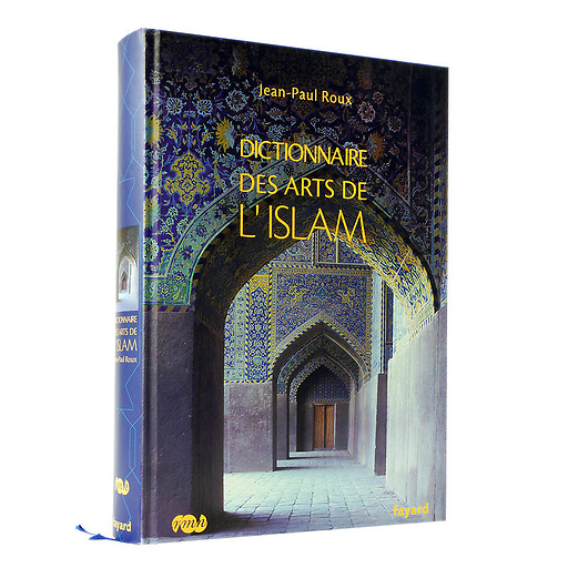 Dictionnaire des arts de l'Islam