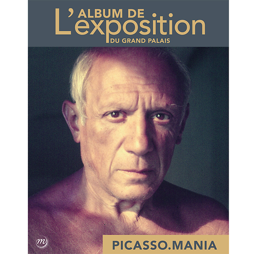 Picasso.mania - L'album de l'exposition