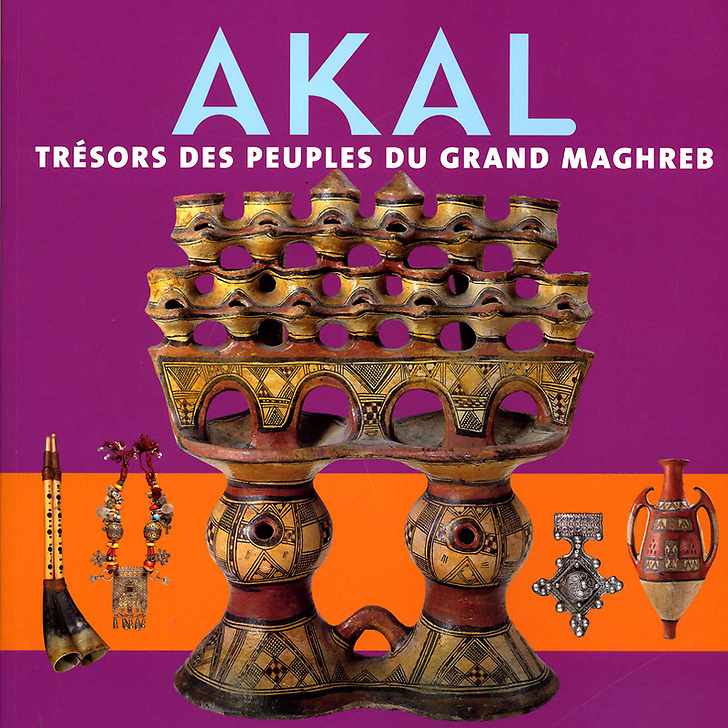 Akal: Treasures of the Peoples of the Maghreb