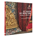 Le salon de Mercure - Chambre de parade du roi