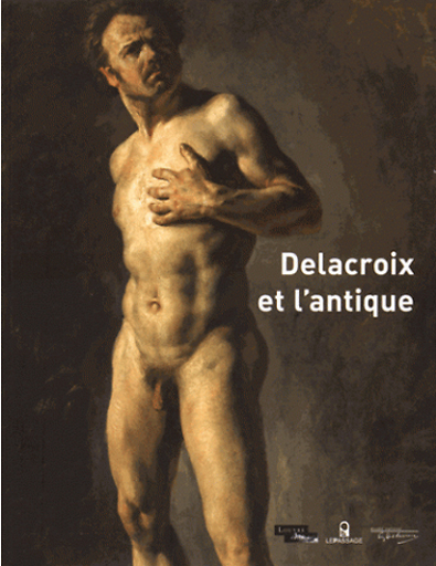 Dans l'atelier - L'antiquité secrète de Delacroix