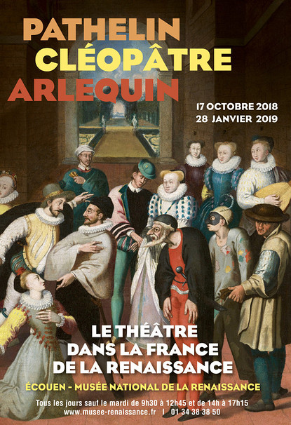 Pathelin, Cléopâtre, Arlequin. Drama in France during Renaissance.