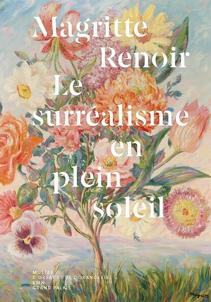 Magritte / Renoir. Surrealism in full sunlight