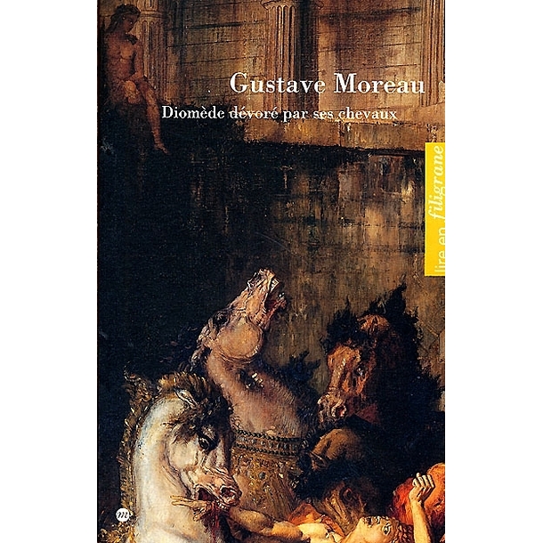 Gustave Moreau Diomède dévoré par ses chevaux
