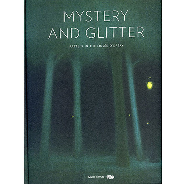 Exhibition catalogue "Mystery and glitter. Pastels in the musée d'Orsay"