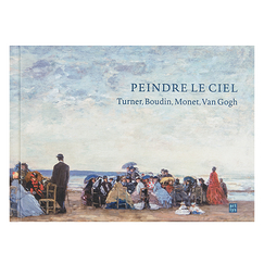 Peindre le ciel. Turner, Boudin, Monet, Van Gogh