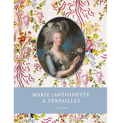 Marie-Antoinette à Versailles