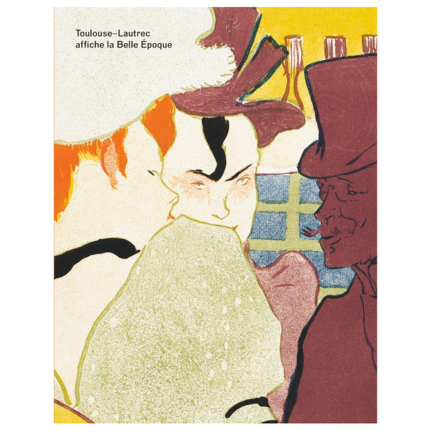 Toulouse-Lautrec affiche la Belle Époque