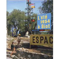 L'été 1954 à Biot - Architecture, formes, couleur