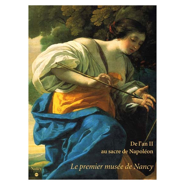 De l'an II au sacre de napoléon - Le premier musée de nancy (1783-1804)