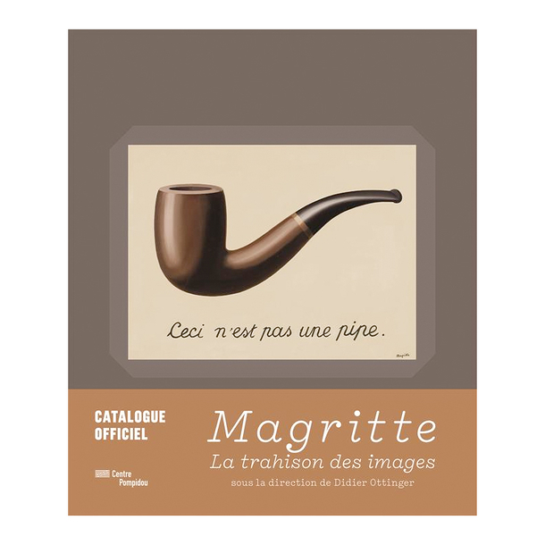 Magritte. La trahison des images