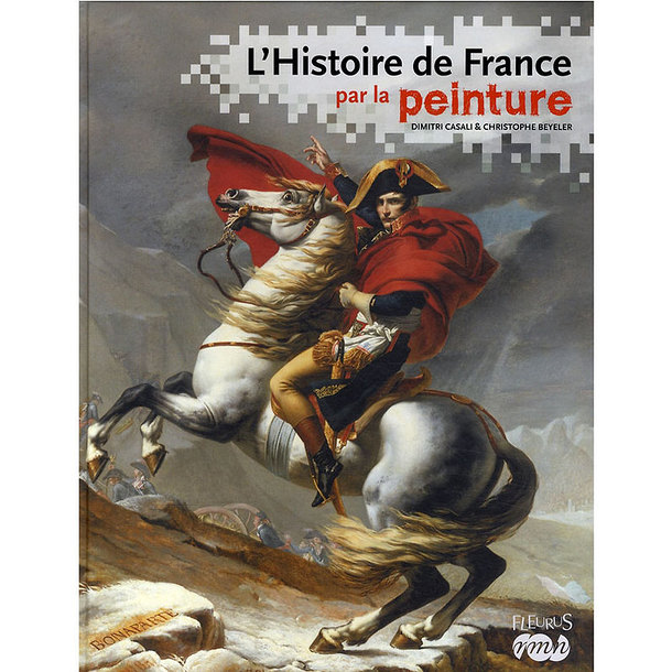 Lhistoire De France Par La Peinture - 