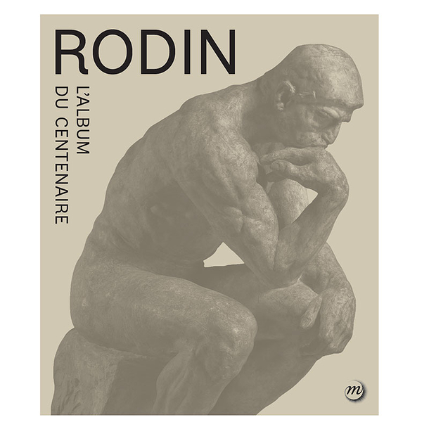 Rodin - L'Album du centenaire