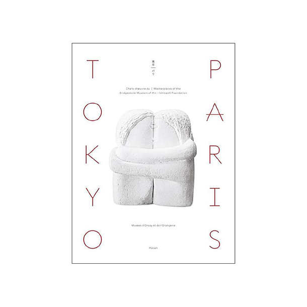 Tokyo/Paris - Chefs-d'œuvre du Bridgestone Museum of Art, Ishibashi Foundation