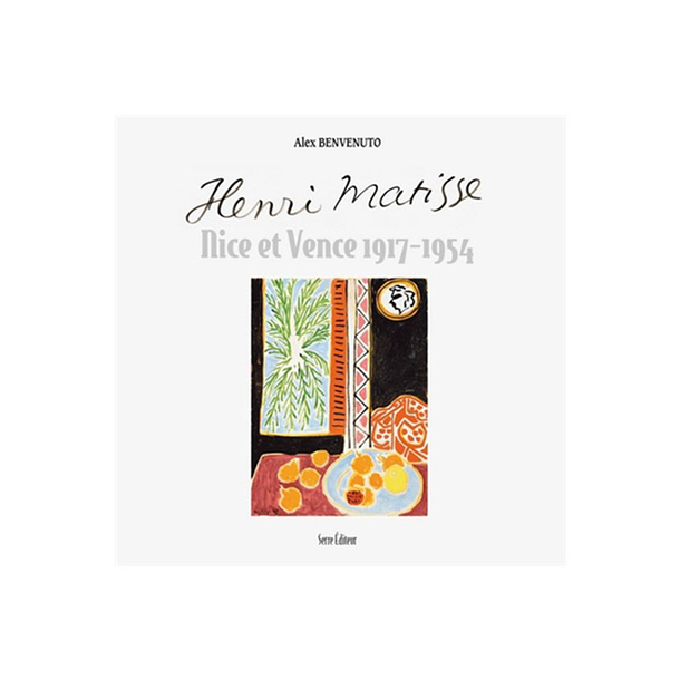 Henri Matisse - Nice et Vence 1917-1954