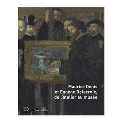 Maurice Denis et Eugène Delacroix, de l'atelier au musée