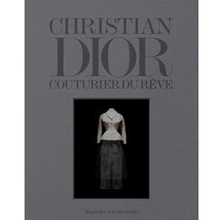 Christian Dior. Couturier du rêve - Catalogue d'exposition