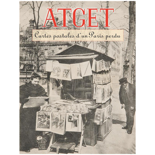 Atget : cartes postales d'un Paris perdu