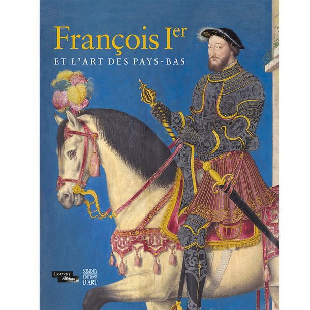 François Ier et l'art des Pays-Bas