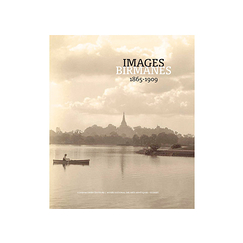 Images birmanes, 1865-1909