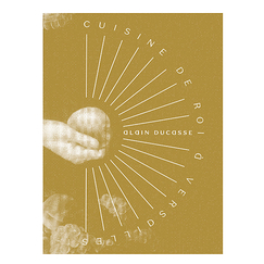Cuisine de roi à Versailles - Alain Ducasse