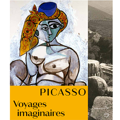 Picasso, voyages imaginaires