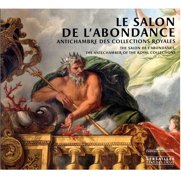The salon de l'Abondance - The antechamber of the royal collections
