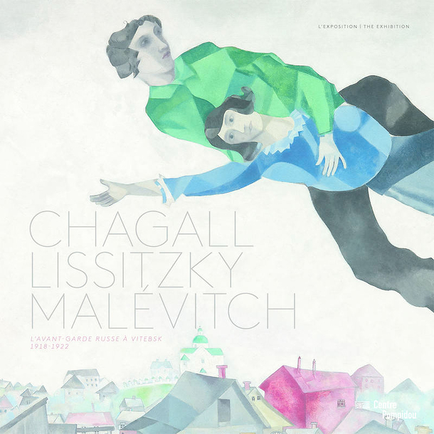 Chagall, Lissitzky, Malévitch : l'avant-garde russe à Vitebsk, 1918-1922 - The exhibition