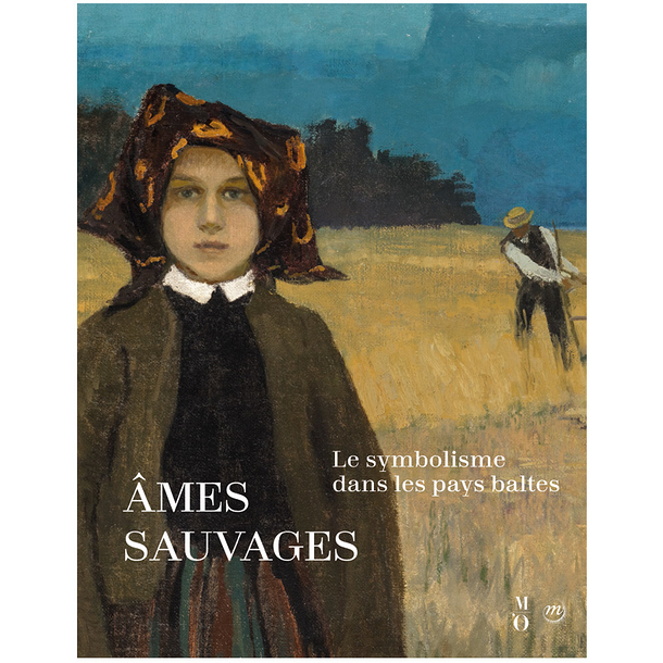 Âmes sauvages. Le symbolisme dans les pays baltes - Exhibition catalogue