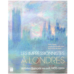 Impressionists in London. French artists in exile, 1870-1904