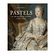 Pastels in the Musée du Louvre 17th - 18th Centuries - Exhibition catalogue (English)