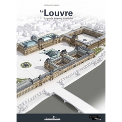 Le Louvre le palais : à travers les siècles