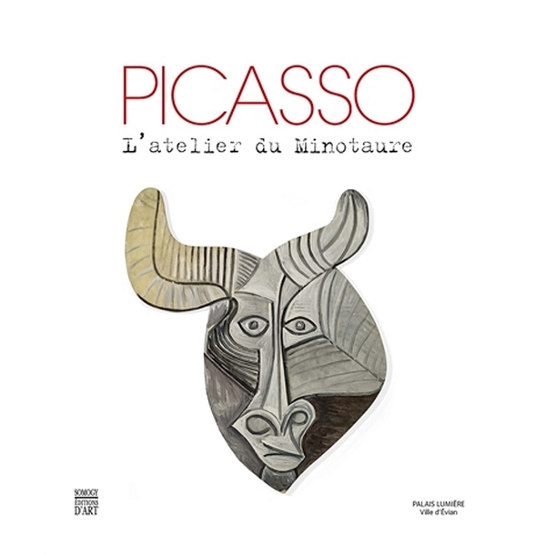 Picasso L'atelier du Minotaure - Catalogue d'exposition
