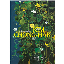 Carte blanche à Kim Chong-hak - Catalogue d'exposition