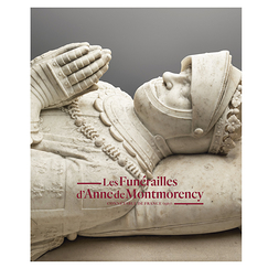 Les funérailles d'Anne de Montmorency - Connétable de France (1567)